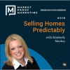 Selling Homes Predictably with Kimberly Mackey, Guest Speaker