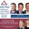 Sales and Marketing Power Hour: Selling to Active Adult Buyers in the Current Market