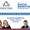 Sales and Marketing Power Hour Crossover Event: Sales or Marketing Whose Job Is It Anyway? (Part 2)