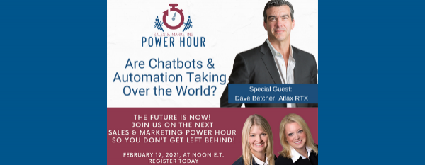 Sales and Marketing Power Hour: Are Chatbots and Automation Taking Over the World?