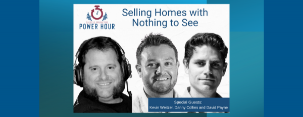 Sales and Marketing Power Hour-Selling Homes with Nothing to See