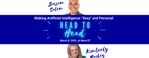 Head-to-Head with Bassam Salem-Making Artificial Intelligence Sexy and Personal