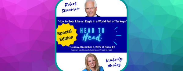 Head-to-Head: Soar Like An Eagle In a World Full of Turkeys with Robert Stevenson
