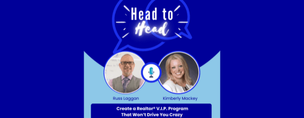 Head to Head: Create a Realtor VIP Program That Won’t Drive You Crazy