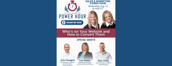 Sales and Marketing Power Hour: Who’s On Your Website and How to Convert Them