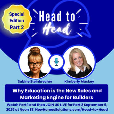 H2H: Why Education is the Sales and Marketing Engine For Builders, Part 2